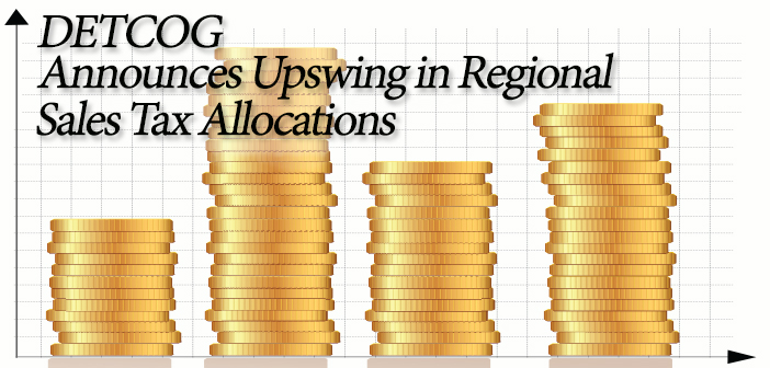 DETCOG Reports Upswing in Regional Sales Tax Allocations
