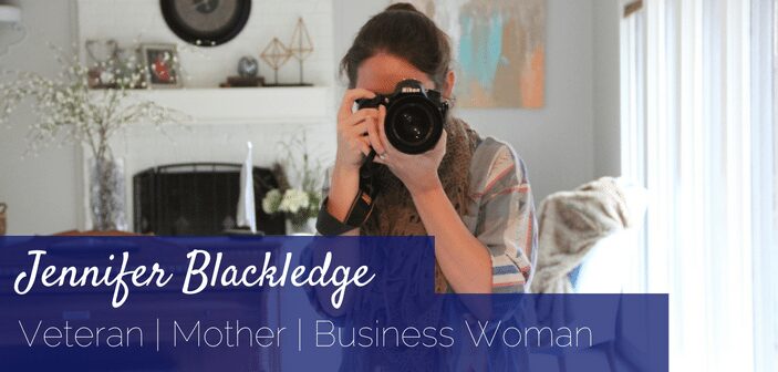 Jennifer Blackledge: Veteran, Mother, Business Woman