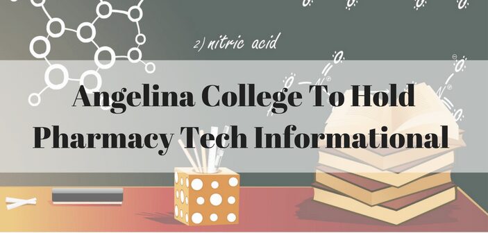 Angelina College To Host Free Informational on Pharmacy Technology Program