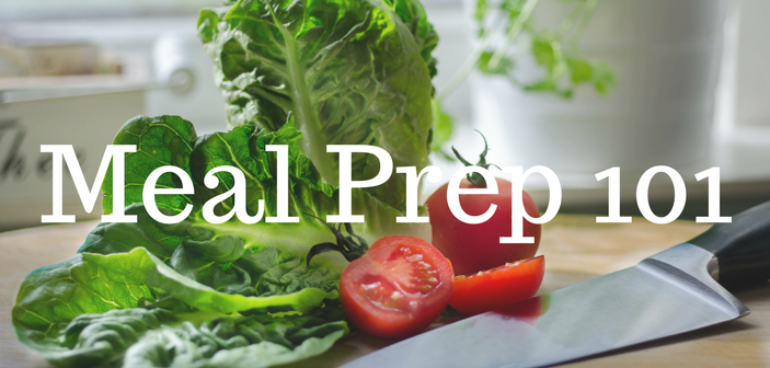 Living the Fit Life: Meal Prep 101