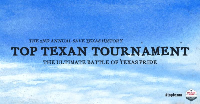 2nd Annual Save Texas History Top Texan Tournament