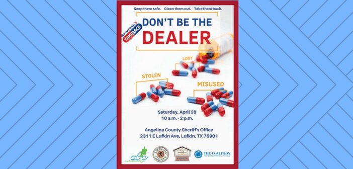 “Drop the Drugs,” Angelina County Organizations Taking Back Unwanted Prescription Drugs