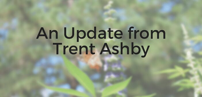 An Update from Trent Ashby An Update from Trent Ashby