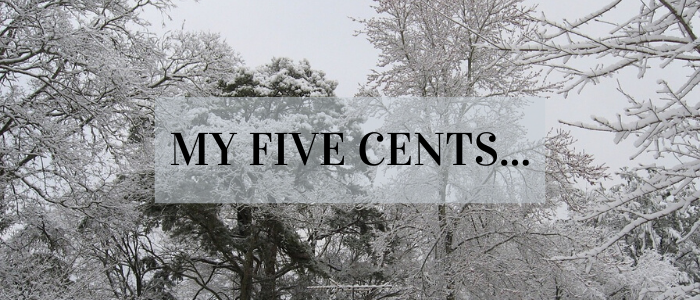 My five cents… My five cents…