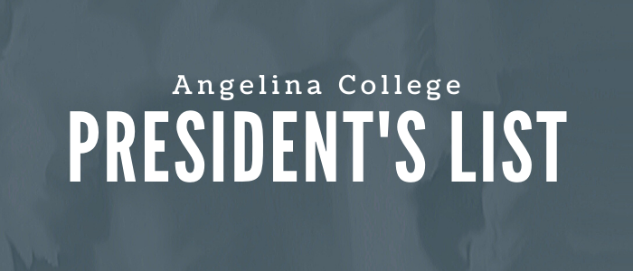 ANGELINA COLLEGE RELEASES FALL 2019 PRESIDENT’S LIST