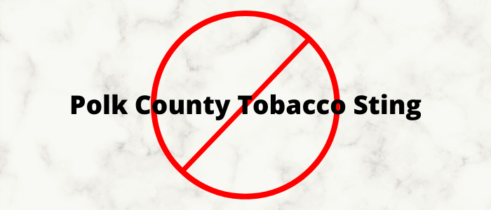 Polk County Tobacco Minor Sting Operation