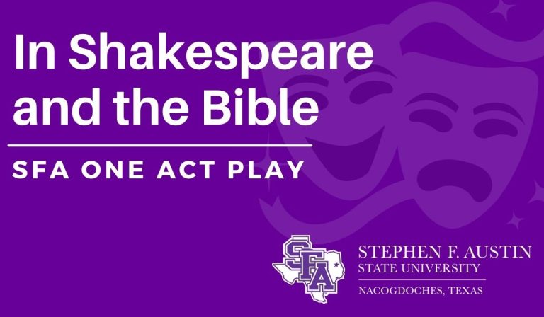SFA School of Theatre to present student-directed ‘In Shakespeare and the Bible’