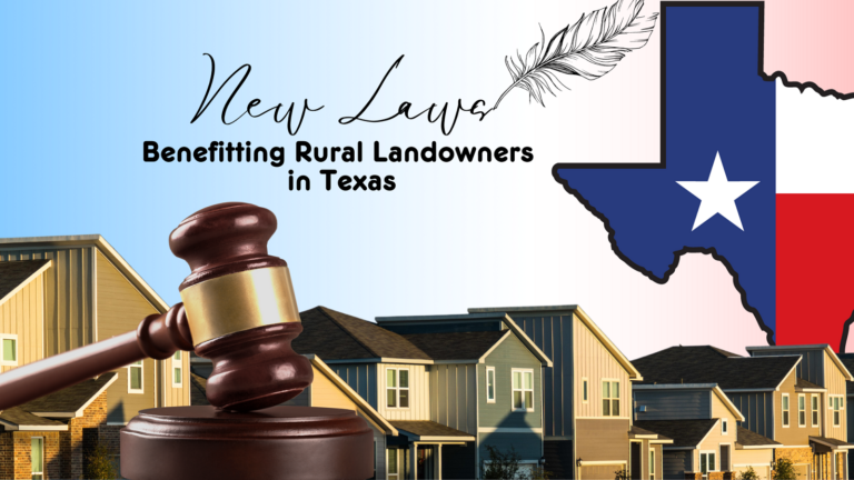 New Laws Benefitting Rural Landowners in Texas New Laws Benefitting Rural Landowners in Texas