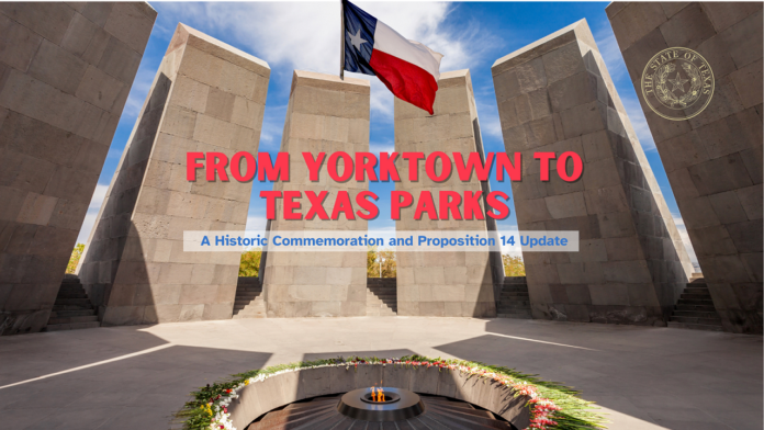 From Yorktown to Texas Parks: A Historic Commemoration and Proposition 14 Update