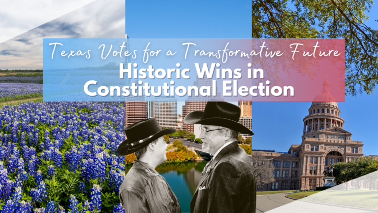 Texas Votes for a Transformative Future: Historic Wins in Constitutional Election