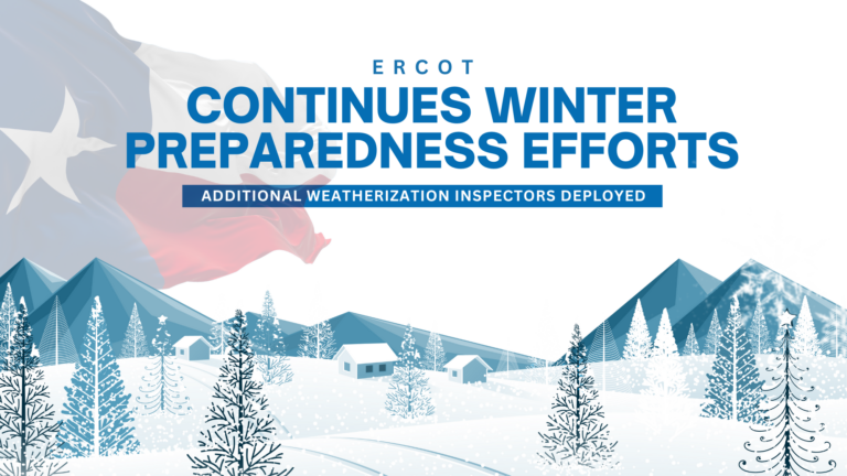 ERCOT Continues Winter Preparedness Efforts, Additional Weatherization Inspectors Deployed