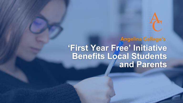 Angelina College’s ‘First Year Free’ Initiative Benefits Local Students and Parents