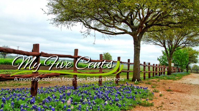 My Five Cents… A monthly column from Sen. Robert Nichols My Five Cents… A monthly column from Sen. Robert Nichols