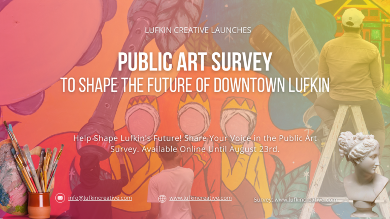 Lufkin Creative Launches Public Art Survey to Shape the Future of Downtown Lufkin