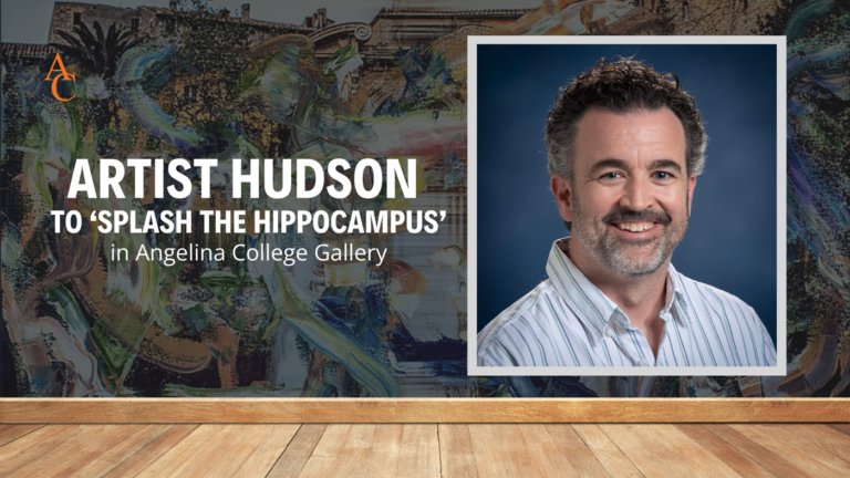 Artist Hudson to ‘Splash the Hippocampus’ in Angelina College Gallery