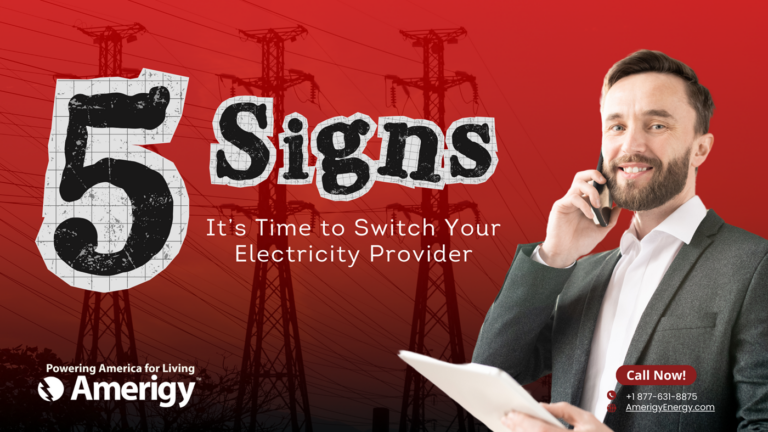 5 Signs It’s Time to Switch Your Electricity Provider
