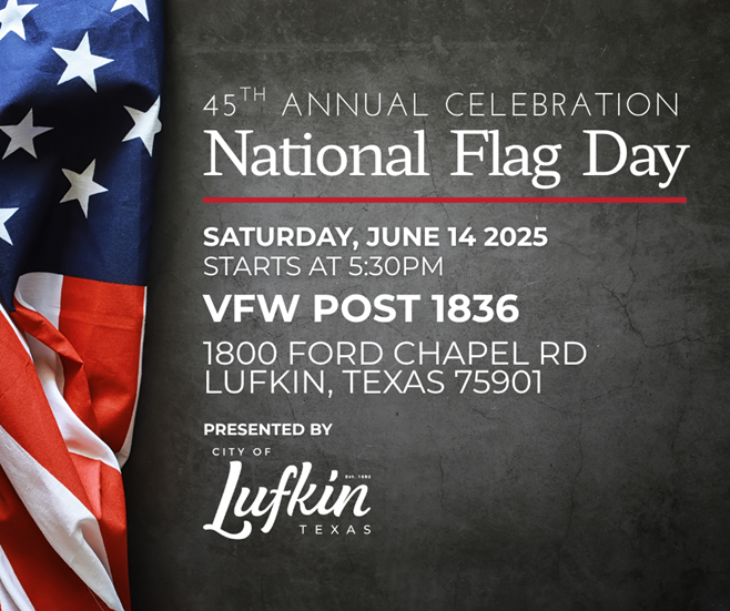 Honor Old Glory at Lufkin’s 2025 Flag Day Ceremony