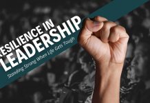 Resilience in Leadership: Standing Strong When Life Gets Tough Resilient leadership in East Texas