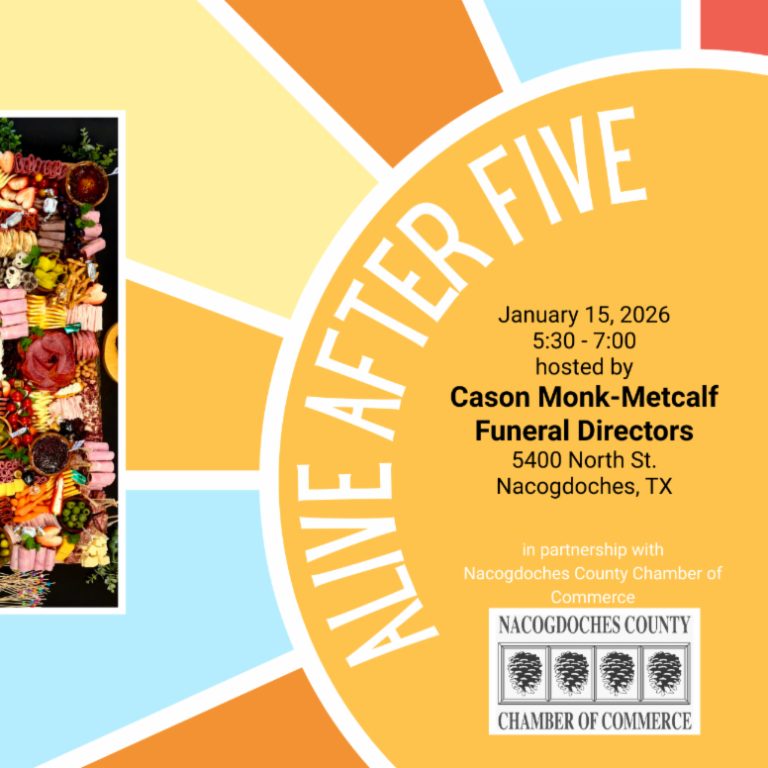 Alive After Five hosted by Cason Monk-Metcalf Funeral Directors (Nacogdoches County)