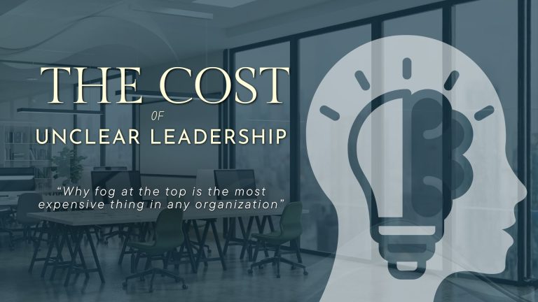 The Cost of Unclear Leadership