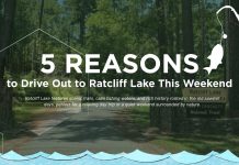 5 Reasons to Drive Out to Ratcliff Lake This Weekend
