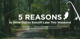 5 Reasons to Drive Out to Ratcliff Lake This Weekend