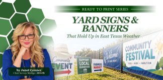 Ready to Print: Yard Signs and Banners that Hold Up in East Texas Weather